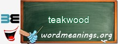 WordMeaning blackboard for teakwood